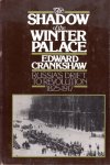 Cranksshaw, Edward. - The shadow of the Winter Palace : Russia's drift to Revolution 1825-1917.
