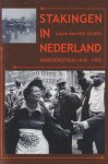Velden, Sjaak van der - Stakingen in Nederland: Arbeidersstrijd 1830-1995 Velden, Sjaak van der - Stakingen in Nederland: Arbeidersstrijd 1830-1995