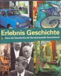 Hütter H.W. , Rösgen P. (redactie) ( ds1374B) - Erlebnis Geschichte, Haus de Geschichte Bundesrepublik Deutschland