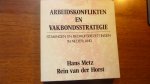 Metz, Hans en Rein van der Horst - Arbeidskonflikten en vakbondsstrategie, Stakingen en Bedrijfsbezettingen in Nederland