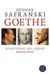 Rüdiger Safranski - Goethe Kunstwerk des Lebens