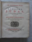 Janssonius, Joh. Henr.. - De algemene brief van den apostel Judas, verklaart en toegepast. En: Het heuchlyk gezicht van den profeet Zacharias, in zyn derde capittel, geopent en toegepast. Janssonius, Joh. Henr.. - De algemene brief van den apostel Judas, verklaart en toegepast. En: Het heuchlyk gezicht van den profeet Zacharias, in zyn derde capittel, geopent en toegepast.