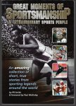 Smith, PR - Great moments of sportsmanship & extraordinary sports people