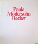 Werner, Wolfgang & Hartmut Brückner - Paula Modersohn-Becker 1876-1907: Gemälde, Aquarelle, Zeichnungen, Druckgraphik