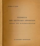 Vogel, Hans et al - Meterial zu einen Weissbuch Der Deutschen Opposition gegen die Hitlerdiktatur. Erste Zusammenstellung; ermordeter, hingerichteter oder zu Freiheitsstrafen verurteilter deutscher Gegner des Nationalsozialismus