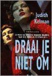 Judith Kelman - Draai je niet om