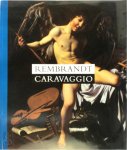Rembrandt Harmenszoon van Rijn, Michelangelo Merisi da Caravaggio, Duncan Bull - Rembrandt, Caravaggio