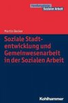 Martin Becker, Martin Becker - Soziale Stadtentwicklung Und Gemeinwesenarbeit in Der Sozialen Arbeit