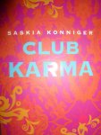 Konniger, Saskia - Club Karma