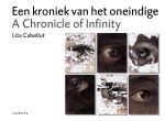 Lita Cabellut; Luciano Mateo Rodriguez Carrington - Een Kroniek Van Het Oneindige