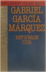 Gabriel Garcia Marquez - Het kwade uur