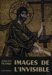 PICHARD, Joseph. - IMAGES DE L'INVISIBLE. VINGT SIECLES D'ART CHRETIEN.