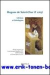 L.-J. Bataillon O.P., G. Dahan, P.-M. Gy (eds.); - Hugues de Saint-Cher (+ 1263), bibliste et theologien. Etudes reunies,
