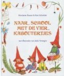 Marianne Busser, Ron Schroder - Naar School Met De Vier Kaboutertjes