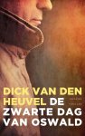 Dick van den Heuvel - De zwarte dag van Oswald