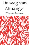 Zhuangzi - De weg van Zhuangzi