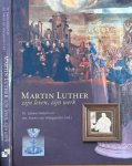 Hiebsch, Dr. Sabine & Drs. Martin van Wijngaarden (red.). - Martin Luther: Zijn leven, zijn werk.