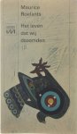 Maurice Roelants - Het leven dat wij droomden
