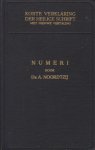 Noordtzij, Dr. A. - Korte Verklaring der Heilige Schrift. Numeri
