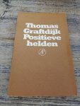 Graftdijk, Thomas - Positieve helden