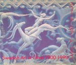 Knutsson, Bo - Swedish Art in Glass 1900-1990: An Important Private Collection