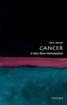 Nick (professor Of Clinical Oncology At The University Of Birmingham) James - (1) Cancer: A Very Short Introduction