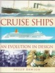 Dawson, Philip - Cruise Ships An Evolution in Design