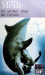 Merle, Robert - Un animal doué de raison (FRANSTALIG)