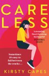 Kirsty Capes - Careless Longlisted for the Women's Prize for Fiction 2022