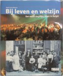 Marie-Anne Wilssens - Bij leven en welzijn Een eeuw dagelijks leven in België