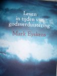 Eyskens, Mark - Leven in tijden van godsverduistering