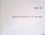 Shirakura, Y. (editor) - Arata Isozaki: MOCA Drawings 1981-1983 Shirakura, Y. (editor) - Arata Isozaki: MOCA Drawings 1981-1983