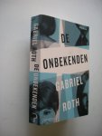 Roth, Gabriel / Abelsen, P., vert. - De onbekenden. (The Unknowns) Roth, Gabriel / Abelsen, P., vert. - De onbekenden. (The Unknowns)