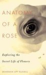 Sharman Apt Russell 217385 - Anatomy Of A Rose
