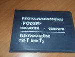 Niet vermeld - Elektrozugbaukombinat Podem Garbrovo Bulgarien. Montage und Bedienungsanleitung und Ersatzteilkatalog fuer Elektroseilzüge Typ T und T2 + gestempelde Erzeugnispass