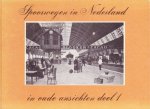 H.G. Hesselink - Spoorwegen in Nederland in oude ansichten deel 1