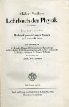 Waetzmann, Erich u.a. - Müller-Pouillets Lehrbuch der Physik. Band 1