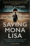 Gerri Chanel 300276 - Saving Mona Lisa The Battle to Protect the Louvre and its Treasures from the Nazis