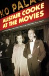 Alistair Cooke - Alistair Cooke at the Movies