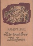 Llull, Ramon - Die treulose Füchsin. Eine Tierfabel aus dem Spanischen übertragen von Joseph Solzbacher