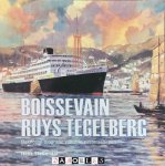 Henk Slettenaar - Boissevain Ruys Tegelberg. Beknopte biografie van drie zusterschepen Henk Slettenaar - Boissevain Ruys Tegelberg. Beknopte biografie van drie zusterschepen