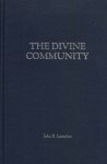 Loeschen, John R. - The divine community: Trinity, Church, and Ethics in Reformation Theologies