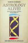 Schermer, Barbara - Astrology alive! Experiential Astrology, Astrodrama and the Healing Arts