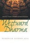 Prebish, Charles S. - Westward Dharma