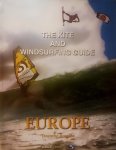 Diverse Auteurs. [  ISBN 9783937323336 ] 4429 ( ISBN Europe Deutsche Ausgabe . ) - The Kite and Windsurfing Guide . (  Der ultimative Spotguide für Kite- und Windsurfen in Europa in einer völlig überarbeiteten Neuauflage: über 40.000 Küstenkilometer, 17 Länder und gigantische 2.500 Spots, das sind nochmal 50 Prozent mehr Spots -