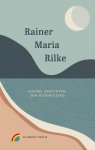 Rainer Maria Rilke - Nieuwe Gedichten, Een Bloemlezing