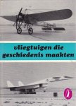 B. van der Klaauw - Vliegtuigen die geschiedenis maakten
