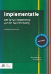 Wensing, Michel / Grol, Richard - Implementatie. Effectieve verbetering van de patiëntenzorg