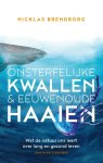 Nicklas Brendborg 263491 - Onsterfelijke kwallen & eeuwenoude haaien wat de natuur ons leert over lang en gezond leven