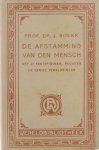 Jan Boeke - De afstamming van den mensch : naar voordrachten in populair-wetenschappelijken vorm bewerkt